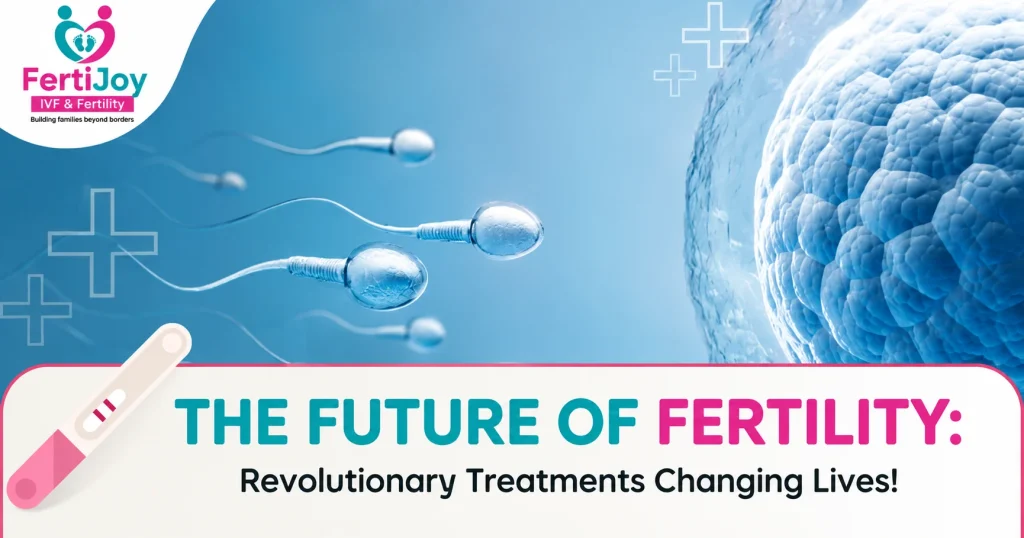 The Future of Fertility: Revolutionary Treatments Changing Lives!