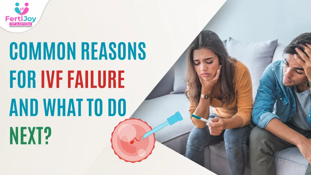 Common Reasons for IVF Failure and What to Do Next